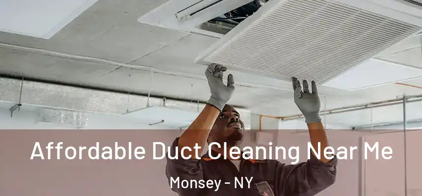  Affordable Duct Cleaning Near Me Monsey - NY