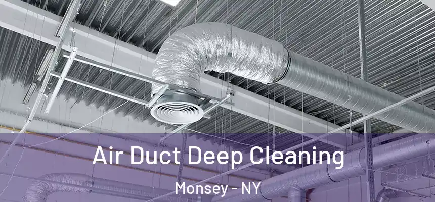  Air Duct Deep Cleaning Monsey - NY