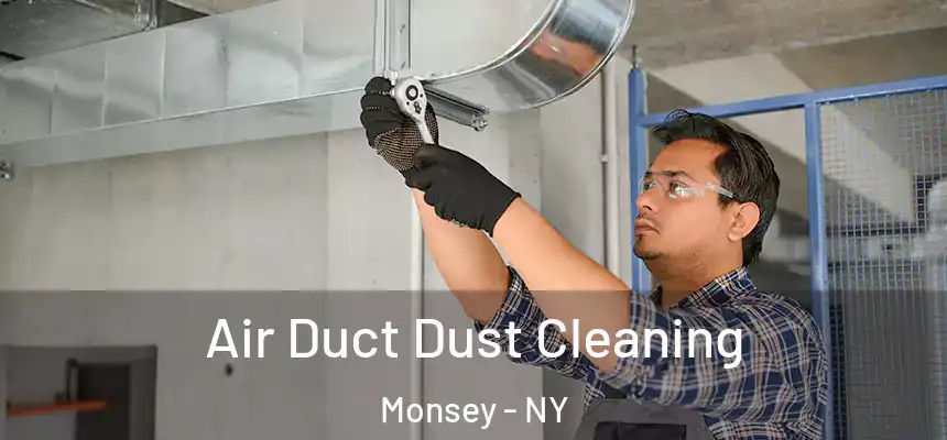  Air Duct Dust Cleaning Monsey - NY