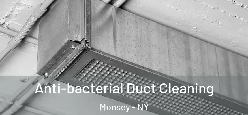  Anti-bacterial Duct Cleaning Monsey - NY