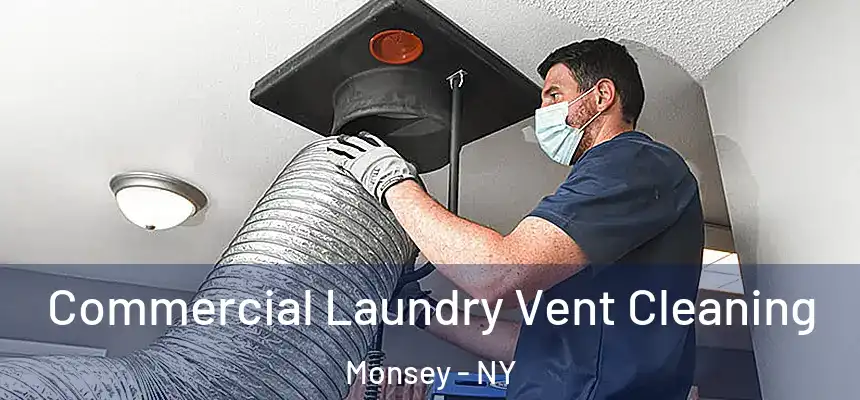  Commercial Laundry Vent Cleaning Monsey - NY