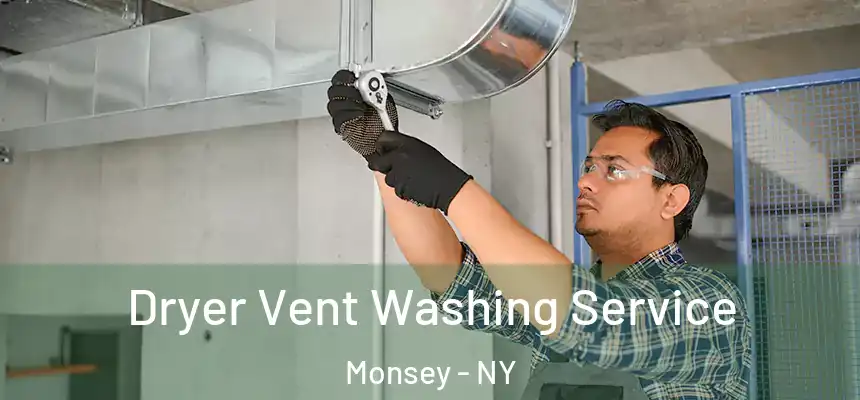  Dryer Vent Washing Service Monsey - NY