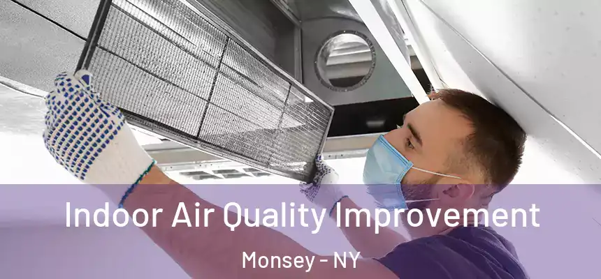  Indoor Air Quality Improvement Monsey - NY