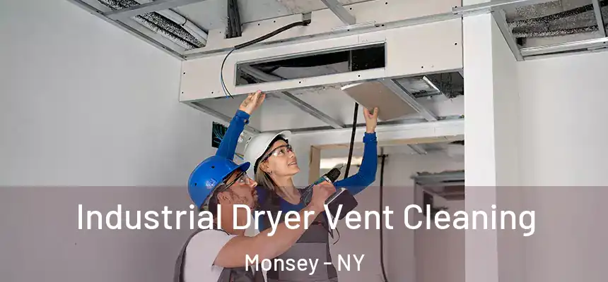  Industrial Dryer Vent Cleaning Monsey - NY